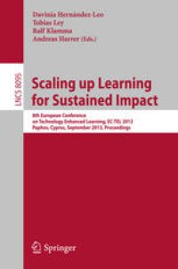 cover of the book Scaling up Learning for Sustained Impact: 8th European Conference, on Technology Enhanced Learning, EC-TEL 2013, Paphos, Cyprus, September 17-21, 2013. Proceedings