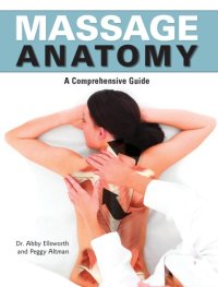 cover of the book Massage Anatomy a Comprehensive Guide