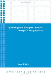 cover of the book Queering the Ethiopian Eunuch. Strategies of Ambiguity in Acts