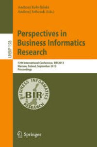 cover of the book Perspectives in Business Informatics Research: 12th International Conference, BIR 2013, Warsaw, Poland, September 23-25, 2013. Proceedings