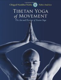 cover of the book Tibetan Yoga of Movement: The Art and Practice of Yantra Yoga