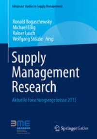 cover of the book Supply Management Research: Aktuelle Forschungsergebnisse 2013