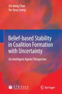cover of the book Belief-based Stability in Coalition Formation with Uncertainty: An Intelligent Agents’ Perspective