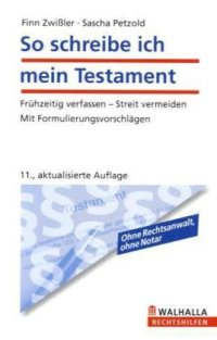 cover of the book So schreibe ich mein Testament: Frühzeitig verfassen - Streit vermeiden. Mit Formulierungsvorschlägen