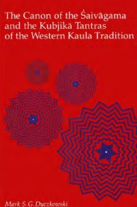 cover of the book Canon of the Saivagama and the Kubjika Tantras of the Western Kaula Tradition