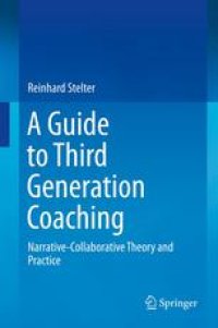 cover of the book A Guide to Third Generation Coaching: Narrative-Collaborative Theory and Practice