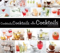 cover of the book Cocktails, Cocktails, & More Cocktails