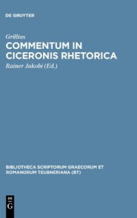 cover of the book Grillius, Commentum in Ciceronis rhetorica