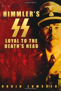 cover of the book Himmler's SS: Loyal to the Death's Head