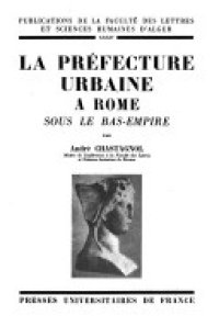 cover of the book La Prefecture urbaine a Rome sous le Bas-Empire