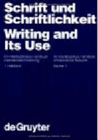 cover of the book Schrift und Schriftlichkeit / Writing and its Use. Ein interdisziplinäres Handbuch internationaler Forschung / An Interdisciplinary Handbook of International Research, Vol. 1