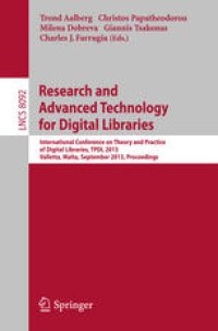 cover of the book Research and Advanced Technology for Digital Libraries: International Conference on Theory and Practice of Digital Libraries, TPDL 2013, Valletta, Malta, September 22-26, 2013. Proceedings