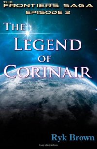 cover of the book Ep.#3 - "The Legend of Corinair": The Frontiers Saga