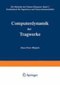 cover of the book Computerdynamik der Tragwerke: Die Methode der Finiten Elemente, Band III Studienbuch für Ingenieure und Naturwissenschaftler