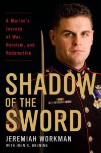 cover of the book Shadow of the sword: a marine's journey of war, heroism, and redemption