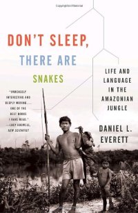 cover of the book Don't Sleep, There Are Snakes: Life and Language in the Amazonian Jungle