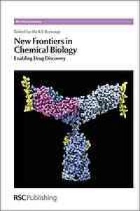 cover of the book New frontiers in chemical biology : enabling drug discovery