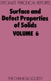 cover of the book Surface and Defect Properties of Solids, Volume 6 a review of the recent literature published up to mid-1976