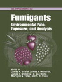 cover of the book Fumigants. Environmental Fate, Exposure, and Analysis