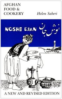 cover of the book Noshe Djan: Afghan Food and Cookery