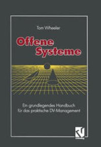 cover of the book Offene Systeme: Ein grundlegendes Handbuch für das praktische DV-Management