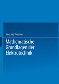 cover of the book Mathematische Grundlagen der Elektrotechnik