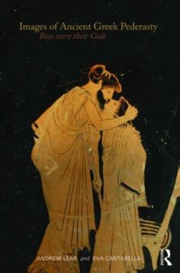 cover of the book Images of Ancient Greek Pederasty: Boys Were Their Gods