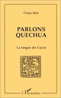 cover of the book Parlons quechua la langue du cuzco