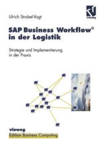 cover of the book SAP Business Workflow® in der Logistik: Strategie und Implementierung in der Praxis