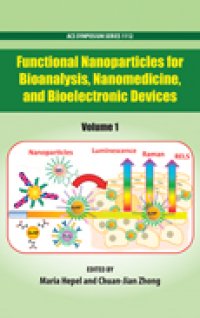 cover of the book Functional Nanoparticles for Bioanalysis, Nanomedicine, and Bioelectronic Devices Volume 1