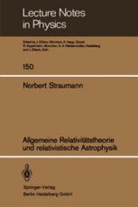 cover of the book Allgemeine Relativitätstheorie und relativistische Astrophysik