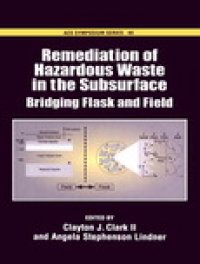 cover of the book Remediation of Hazardous Waste in the Subsurface. Bridging Flask and Field