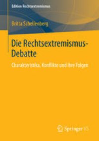 cover of the book Die Rechtsextremismus-Debatte: Charakteristika, Konflikte und ihre Folgen