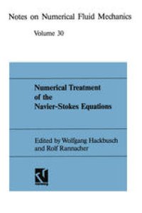 cover of the book Numerical Treatment of the Navier-Stokes Equations: Proceedings of the Fifth GAMM-Seminar, Kiel, January 20–22, 1989