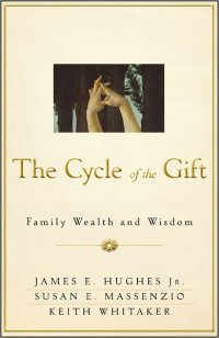 cover of the book The cycle of the gift: family wealth and wisdom