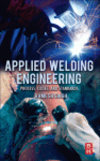 cover of the book Applied Welding Engineering. Processes, Codes, and Standards