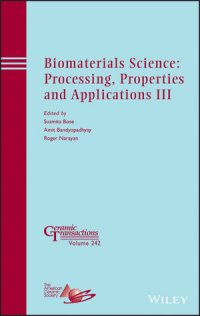 cover of the book Biomaterials Science: Processing, Properties and Applications III: Ceramic Transactions, Vol. 242