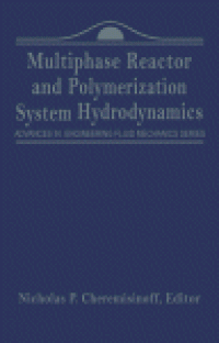 cover of the book Advances in Engineering Fluid Mechanics: Multiphase Reactor and Polymerization System Hydrodynamics. Advances in Engineering Fluid Mechanics Series