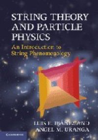 cover of the book String Theory and Particle Physics: An Introduction to String Phenomenology