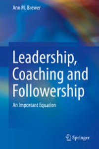 cover of the book Leadership, Coaching and Followership: An Important Equation