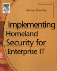 cover of the book Implementing Homeland Security for Enterprise IT