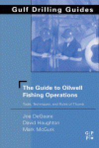 cover of the book The Guide to Oilwell Fishing Operations. Tools, Techniques, and Rules of Thumb