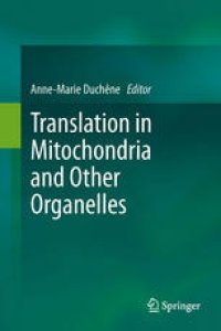 cover of the book Translation in Mitochondria and Other Organelles