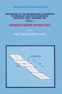 cover of the book Proceedings of the International Conference on Hydrology and Water Resources, New Delhi, India, December 1993: Surface-Water Hydrology