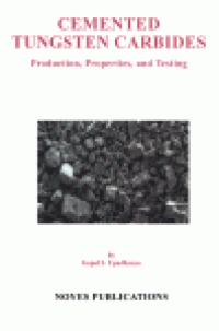 cover of the book Cemented Tungsten Carbides. Production, Properties, and Testing