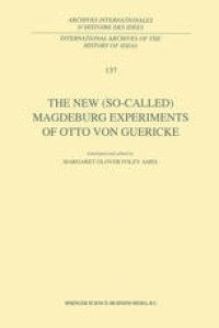 cover of the book The New (So-Called) Magdeburg Experiments of Otto Von Guericke