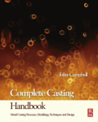 cover of the book Complete Casting Handbook. Metal Casting Processes, Techniques and Design