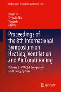 cover of the book Proceedings of the 8th International Symposium on Heating, Ventilation and Air Conditioning: Volume 2: HVAC&R Component and Energy System