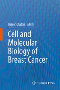 cover of the book Cell and Molecular Biology of Breast Cancer