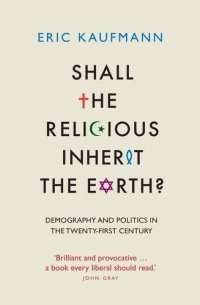 cover of the book Shall the Religious Inherit the Earth?: Demography and Politics in the Twenty-First Century